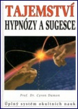 Tajemství hypnózy a sugesce: Prof. Cyron Damon