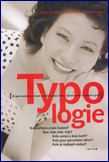 Typologie - 16 typů osobnosti, které ovlivňují život, lásku a ús