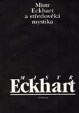 Mistr Eckhart a středověké mystiky