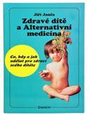Zdravé dítě a Alternativní medicína: Jiří Janča