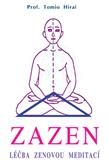 Zazen - léčba zenovou meditací: Prof. Tomio Hirai