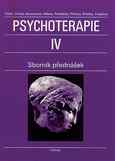 Psychoterapie IV: sborník přednášek různých autorů