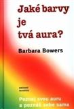 Jaké barvy je tvá aura?: Barbara Bowers