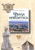 Praga Hermetica - esoterní průvodce po Královské cestě: Martin Stejskal