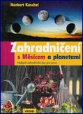 Zahradničení a Měsícem a planetami