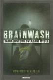 Brainwash - Tajná historie ovládání mysli