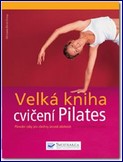 Velká kniha cvičení Pilates