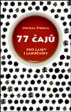 77 čajů pro čajové laiky i labužníky: Michal Thoma