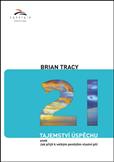 21 tajemství úspěchu: Brian Tracy