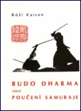 Budo Dharma neboli poučení samuraje: Róši Kaisen